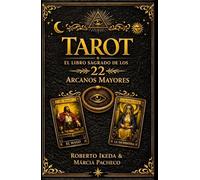 Tarot: El libro sagrado de los 22 Arcanos Mayores