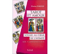 Tarot et amour - Voyage au coeur de l'intimité - Aide à l'interprétation