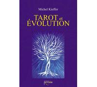 Tarot et évolution - Michel Kieffer - Persee - broché - Essai