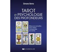 Tarot et psychologie des profondeurs - Mieux se connaître pour mieux comprendre les autres