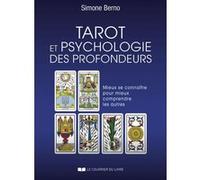 Tarot et psychologie des profondeurs - Mieux se connaître pour mieux comprendre les autres