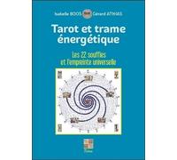 Tarot et trame énergétique - Les 22 souffles et l'empreinte universelle