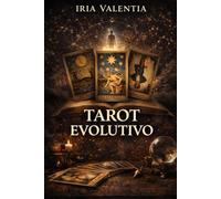 Tarot Evolutivo: El tarot como herramienta de transformación personal
