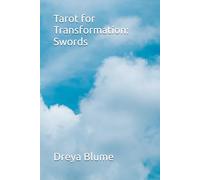 Tarot for Transformation II: Swords: A journey of healing and self-growth through the minor arcana