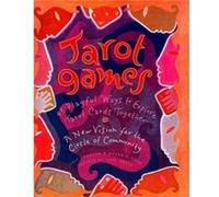 Tarot Games 45 Playful Ways to Explore Tarot Cards Together A New Vision for the Circle of Community by Cait Johnson Cait Johnson, Durga T. Bernhard, Maura D. Shaw (Auteur)