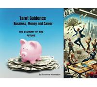 Tarot Guidence Business, Money and Career.: The Economy of the Future.