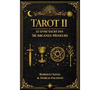 Tarot II : Le Livre sacré des 56 Arcanes mineurs