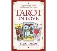 Tarot in Love by Elliot Adam Elliot Adam (Auteur)