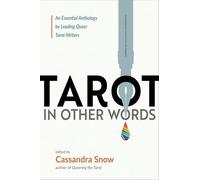 Tarot in Other Words: An Essential Anthology by Leading Queer Tarot Writers