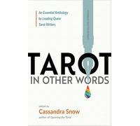 Tarot in Other Words: An Essential Anthology by Leading Queer Tarot Writers