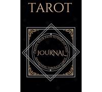 Tarot Journal: Create your path to insight and awakening through tarot