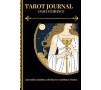 Tarot Journal Daily Guidance: your path to intuition, self-discovery and inner wisdom