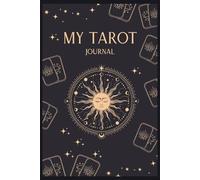Tarot Journal - For Your Intuition, Insights and Reflections - Write, Reflect, and Deepen Your Practice - Record Your Journey With Over 100 Readings - 6x9in