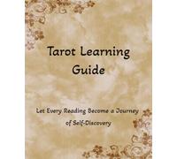 Tarot Learning Guide: Learning guide to Tarot | Learn through intuition, insight, feelings | 8 x 10 inches | 157 pages