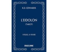 Tarot : L'Eidolon - K.D. Edwards - Bragelonne - ebook (ePub) - Roman