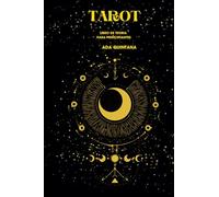 Tarot. LIBRO DE TEORÍA PARA EXPLORAR TU MAGIA: Tarot para principiantes.: (Tarot para principiantes. Teoría)