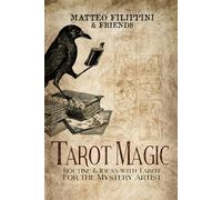 Tarot Magic: Routines and Ideas for the Mystery Artist