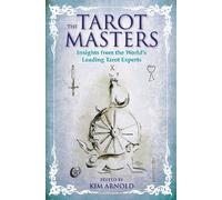 Tarot Masters, The: Insights From The World's Leading Tarot Experts