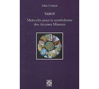 Tarot: Mots-clés pour le symbolisme des Arcanes Mineurs