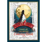 Tarot of the Divine Coloring Book: Inspired by Deities, Folklore, and Fairy Tales from Around the World