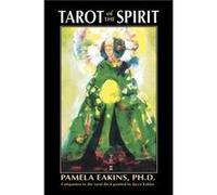 Tarot of the Spirit by Pamela Pamela Eakins Eakins Pamela Eakins (Auteur)