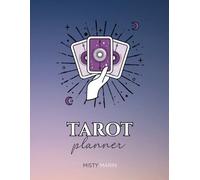 Tarot Planner and Journal (Full Color): Your Manifestation Guide for 2024 and 2025