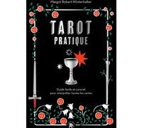 Tarot Pratique: Guide facile et concret pour interpréter les cartes