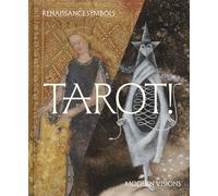 Tarot: Renaissance Roots, Modern Visions