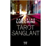 Tarot sanglant Sandrine Lucchini (Auteur)