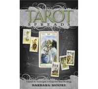 Tarot Spreads by Barbara Moore Barbara Moore (Auteur)