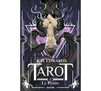 Tarot, T2 : Le Pendu - K.D. Edwards - Bragelonne - broché - Roman