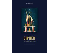 Tarot - The Cipher Edition: A modern companion guide through the 78 cards - clear, graphic, contemporary. Tarot for a new decade