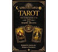 Tarot: The Sacred Book of the 22 Major Arcana