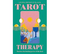 Tarot Therapy: Harness the healing power of the deck