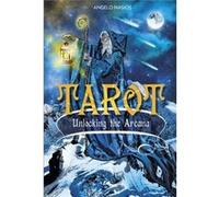 Tarot Unlocking The Arcana Angelo Nasios, (Auteur)