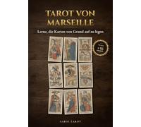Tarot von Marseille: Lerne, die Karten von Grund auf zu legen