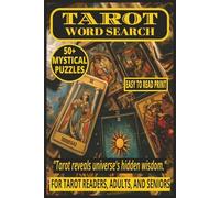TAROT WORD SEARCH: 50+ Easy-to-Read Mystical Puzzles in a Word Find Book About Tarot Cards, Divination & Spiritual symbolism for Tarot Readers, Adults ... | Puzzle Gift for Intuition & Free Time.