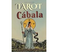 TAROT Y CÁBALA: - REEDICIÓN CLÁSICO 1920 - EL SISTEMA CABALÍSTICO EN EL TAROT: CON LOS SIGNIFICADOS DE LOS ARCANOS MAYORES, LAS LETRAS HEBREAS, EL NOMBRE DE DIOS, Y MÁS - LIBRO DE OCULTISMO