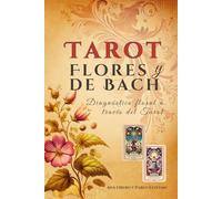 Tarot y Flores de Bach: Diagnóstico Floral a través del Tarot
