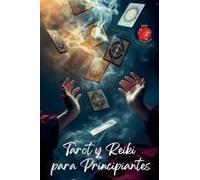 Tarot Y Reiki Para Principiantes (Spanish Edition)