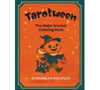 Tarotween: The Major Arcana Coloring Book: A Cozy Spooky Halloween Coloring Adventure with Pumpkins, Cats, and Autumn Magic