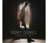 Rodney Crowell – Tarpaper Sky