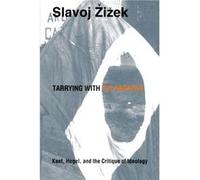 Tarrying with the Negative by Slavoj Zizek Slavoj Zizek (Auteur)