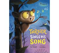 Tarsier Sings His Song: Endangered and Misunderstood Animals Book 4