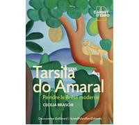 Tarsila do Amaral Peindre le Brésil moderne - Cecilia Braschi - Gallimard - broché - Essai