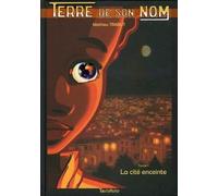 TARTAMUDO Terre de son nom tome 1 - la cité enceinte