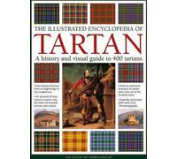 Tartan, l'encyclopédie illustrée du tartan
