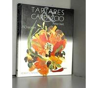 Tartares Et Carpaccio. 150 Recettes