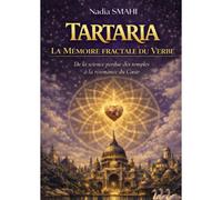 Tartaria : La Memoire Fractale Du Verb