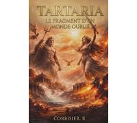 Tartaria: Le fragment d'un monde oublie